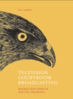Television Courtroom Broadcasting : Distraction Effects and Eye-Tracking - eBook