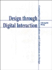 Design through Digital Interaction : Computing, Communication and Collaboration in Design - Book