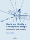 Media and Identity in Contemporary Europe : Consequences of global convergence - eBook