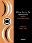 African Theatre for Development : Art for Self-determination - eBook