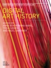Digital Art History : A Subject in Transition. Computers and the History of Art Series, Volume 1 - eBook