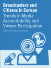 Broadcasters and Citizens in Europe : Trends in Media Accountability and Viewer Participation - eBook