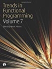 Trends in Functional Programming Volume 7 - eBook