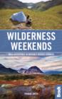 Wilderness Weekends : Wild adventures in Britain's rugged corners - Book