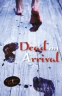 Dead on Arrival - Book