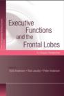Executive Functions and the Frontal Lobes : A Lifespan Perspective - Book