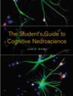 The Student's Guide to Cognitive Neuroscience - Book