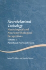 Neurobehavioral Toxicology: Neurological and Neuropsychological Perspectives, Volume II : Peripheral Nervous System - Book