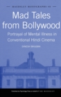 Mad Tales from Bollywood : Portrayal of Mental Illness in Conventional Hindi Cinema - Book