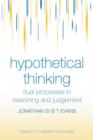 Hypothetical Thinking : Dual Processes in Reasoning and Judgement - Book