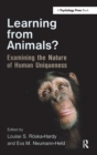 Learning from Animals? : Examining the Nature of Human Uniqueness - Book