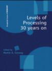 Levels of Processing 30 Years On : A Special Issue of Memory - Book