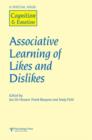 Associative Learning of Likes and Dislikes : A Special Issue of Cognition and Emotion - Book