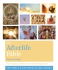 The Afterlife Bible : The Complete Guide to Otherworldly Experien - Book