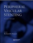 Peripheral Vascular Stenting, Second Edition - Book