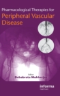 Pharmacological Therapies for Peripheral Vascular Disease - Book