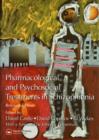 Pharmacological and Psychosocial Treatments in Schizophrenia - Book