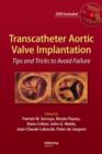 Transcatheter Aortic Valve Implantation : Tips and Tricks to Avoid Failure - Book
