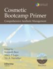 Cosmetic Bootcamp Primer : Comprehensive Aesthetic Management - Book