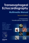 Transesophageal Echocardiography Multimedia Manual : A Perioperative Transdisciplinary Approach - eBook