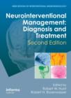 Neurointerventional Management : Diagnosis and Treatment, Second Edition - Book