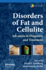 Disorders of Fat and Cellulite : Advances in Diagnosis and Treatment - eBook