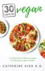 30 Days of Vegan : A whole month of delicious recipes to make going vegan a breeze - Book