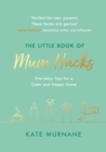 The Little Book of Mum Hacks - Book