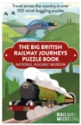 Big British Railway Journeys Puzzle Book : The new puzzle book from the National Railway Museum in York! - Book