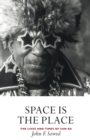 Space is the Place : The Lives and Times of Sun Ra - Book