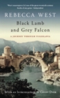 Black Lamb and Grey Falcon : A Journey Through Yugoslavia - Book