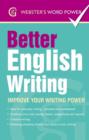 Better English Writing : Improve Your Writing Power - Book
