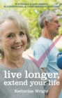 Live longer, extend your life - eBook