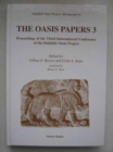 The Oasis Papers 3 : Proceedings of the Third International Conference of the Dakhleh Oasis Project - Book