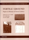 Fertile Ground : Papers in honour of Susan Limbrey - Book