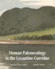 Human Paleoecology in the Levantine Corridor - Book