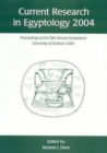 Current Research in Egyptology 5 (2004) : Proceedings of the Fifth Annual Symposium - Book