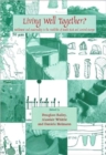 Living Well Together? : Settlement and Materiality in the Neolithic of South-East and Central Europe - Book