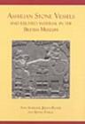 Assyrian Stone Vessels and Related Material in the British Museum - Book