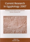 Current Research in Egyptology 8 (2007) : Proceedings of the Eighth Annual Conference - Book