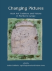 Changing Pictures : Rock Art Traditions and Visions in the Northernmost Europe - Book