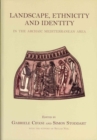 Landscape, Ethnicity and Identity in the archaic Mediterranean Area - Book