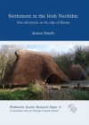 Settlement in the Irish Neolithic : New Discoveries at the Edge of Europe - Book