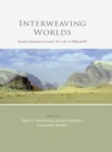 Interweaving Worlds : Systemic Interactions in Eurasia, 7th to the 1st Millennia BC - eBook