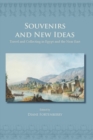 Souvenirs and New Ideas : Travel and Collecting in Egypt and the Near East - eBook