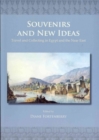 Souvenirs and New Ideas : Travel and Collecting in Egypt and the Near East - Book