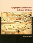 Epigraphic Approaches to Indus Writing - Book