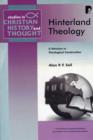 Hinterland Theology : A Stimulus to Theological Construction - Book