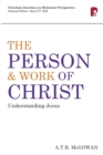 Person and Work of Christ: Understanding Jesus : Understanding Jesus - Book