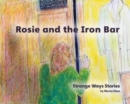 Rosie and the Iron Bar - Book